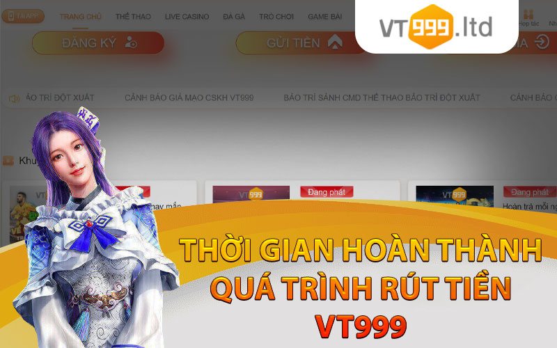 Thời Gian Hoàn Thành Quá Trình Rút Tiền VT999